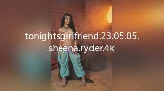 tonightsgirlfriend.23.05.05.sheena.ryder.4k